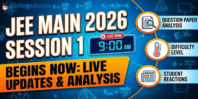 JEE Main 2026 Session 1 Begins- Check Live Updates, Question Paper Analysis and Difficulty Level
